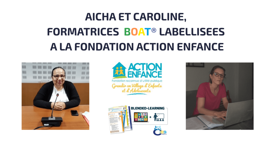 Visuel présentant Aïcha Khatri et Caroline Monnerais, éducatrices spécialisées à la Fondation Action Enfance et formatrices labellisées BOAT®. On voit leurs photos, les logos de la BOAT® et de la Fondation Action Enfance et une illustration représentant une formation en blended learning.